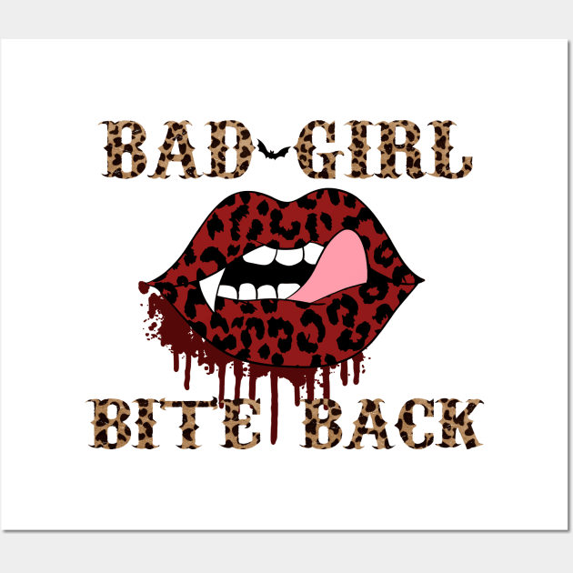 Bad Girls Bite Back Wall Art by MZeeDesigns
